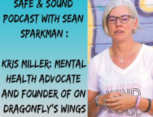 Sean Sparkman: Safe and Sound Podcast with Kris Miller