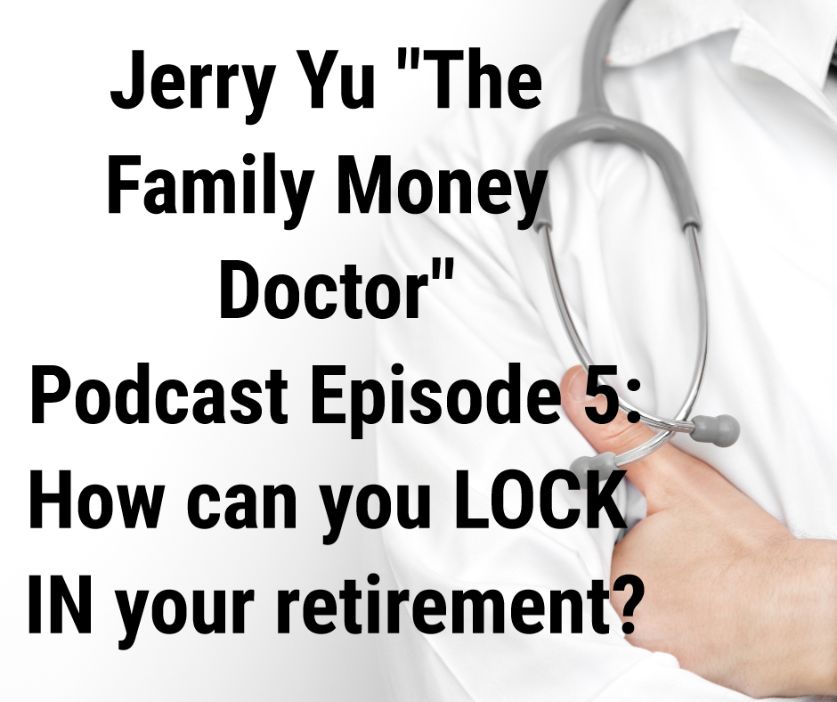jerry-yu-familymoneydoctorlockinretirement