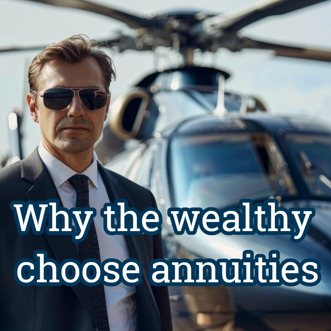 why wealthy choose annuities